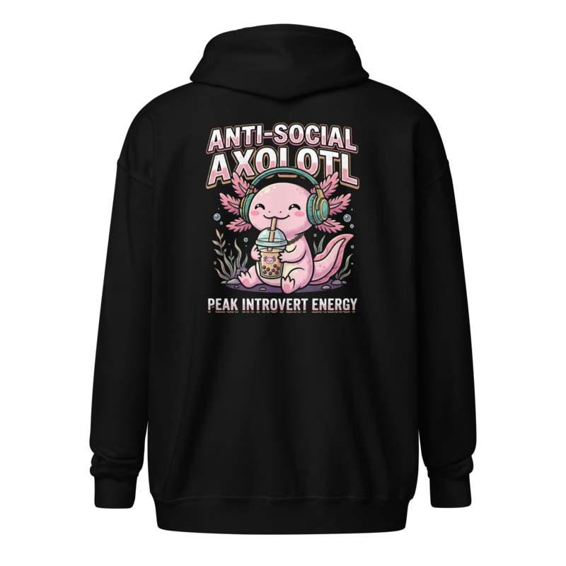 Anti-Social Axolotl - Peak Introvert Energy Unisex Apparel - Full-Zip Hoodie