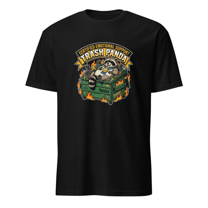 Certified Emotional Support Trash Panda - Unisex Apparel - T-Shirt