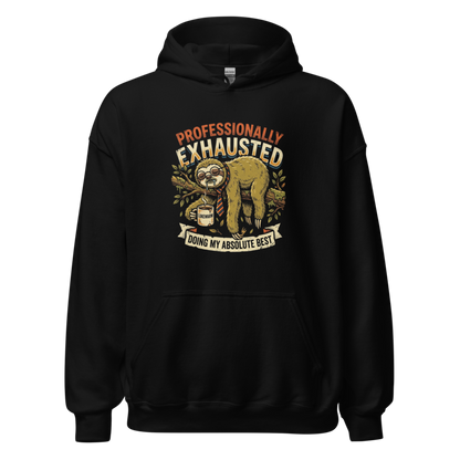 Professionally Exhausted - Sloth Unisex Apparel - Pullover Hoodie