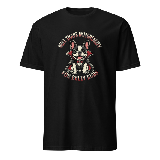 Will Trade Immortality For Belly Rubs - Dracula Frenchie Unisex Apparel - T-Shirt