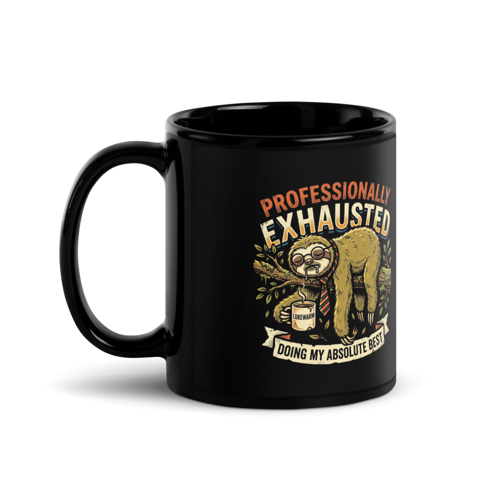 Professionally Exhausted Sloth — Black Glossy Mug