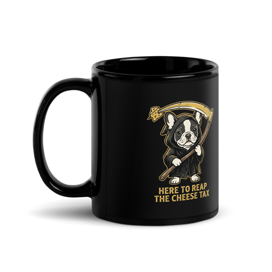 Reaping the Cheese Tax Grim Reaper Frenchie — Black Glossy Mug