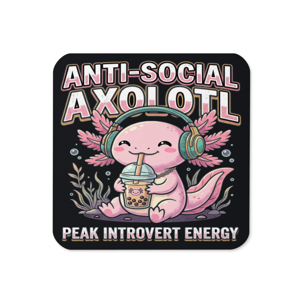 Anti-Social Introvert Axolotl — Cork-Back Coaster