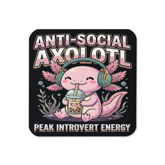 Anti-Social Introvert Axolotl — Cork-Back Coaster