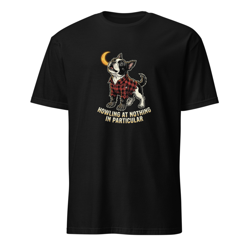 Howling At Nothing In Particular - Werewolf Frenchie Unisex Apparel - T-Shirt