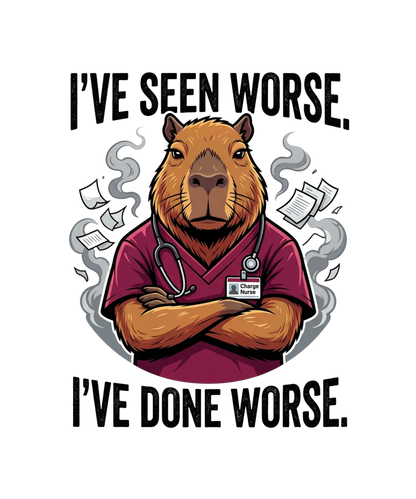 I've Seen Worse - Nurse Capybara