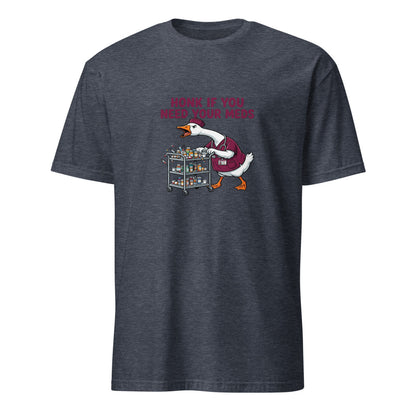 Honk If You Need Your Meds - Nurse Goose - Navy T-Shirt