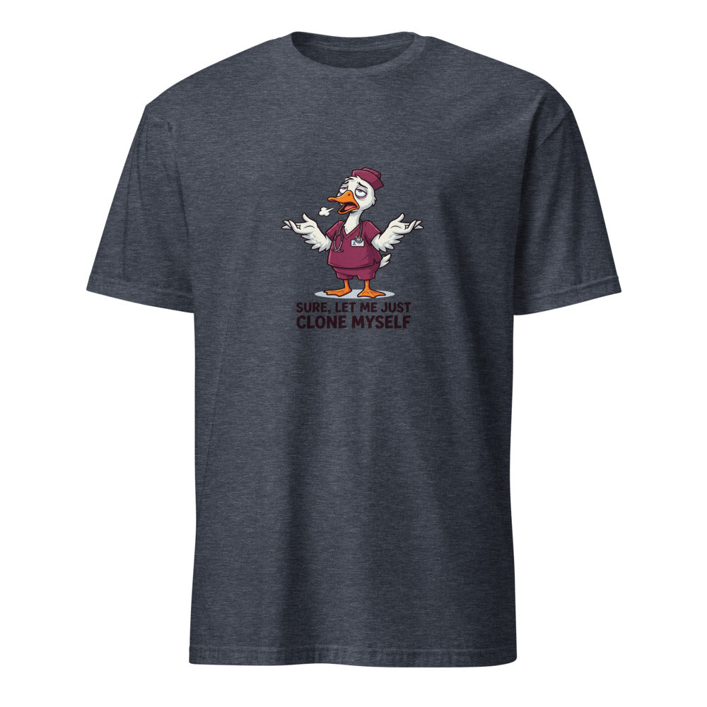 Let Me Just Clone Myself Real Quick - Nurse Goose - Navy T-Shirt