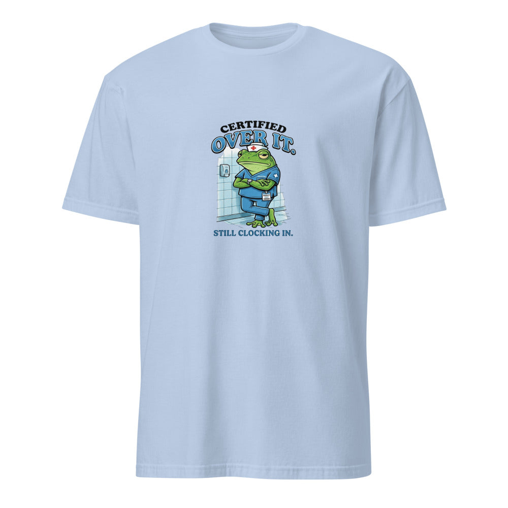 Certified Over It Nurse Frog - Light Blue T-Shirt