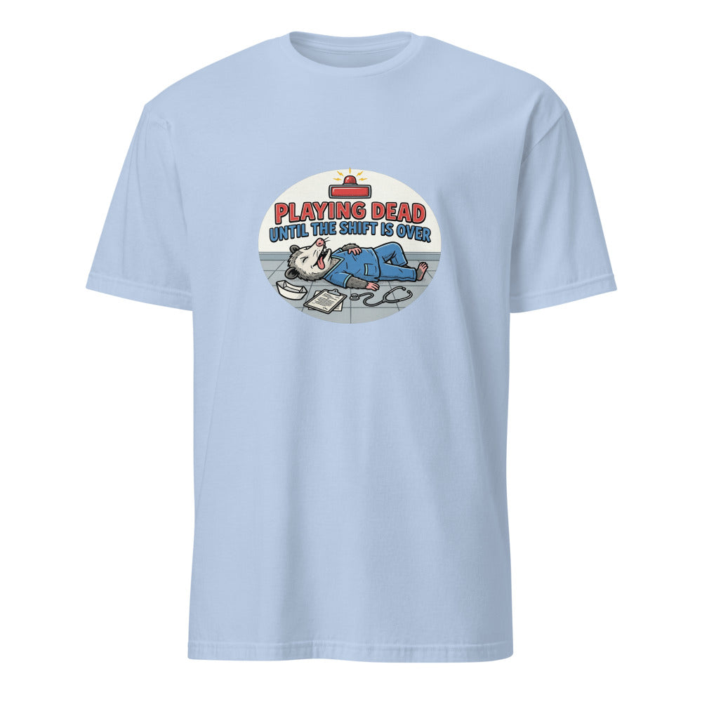 Playing Dead Is Not An Option - Nurse Possum - Light Blue T-Shirt