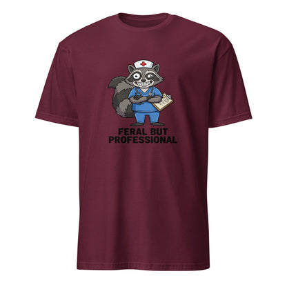 Feral But Professional - Nurse Raccoon - Maroon T-Shirt