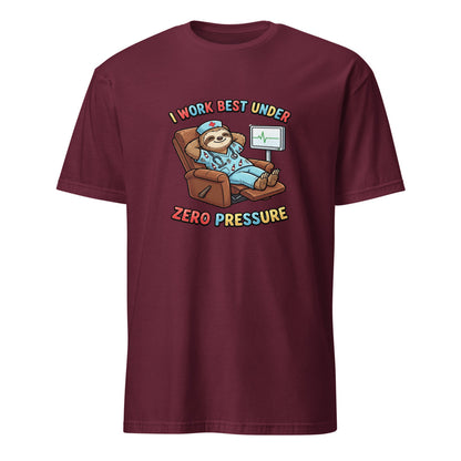 I Work Best Under Zero Pressure - Nurse Sloth - Maroon T-Shirt
