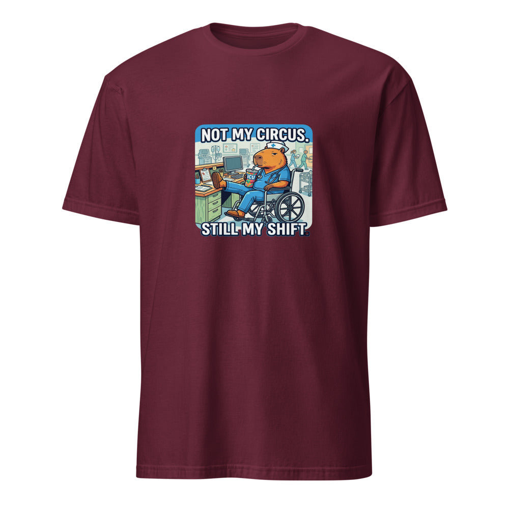 Not My Circus Not My Patients - Nurse Capybara - Maroon T-Shirt