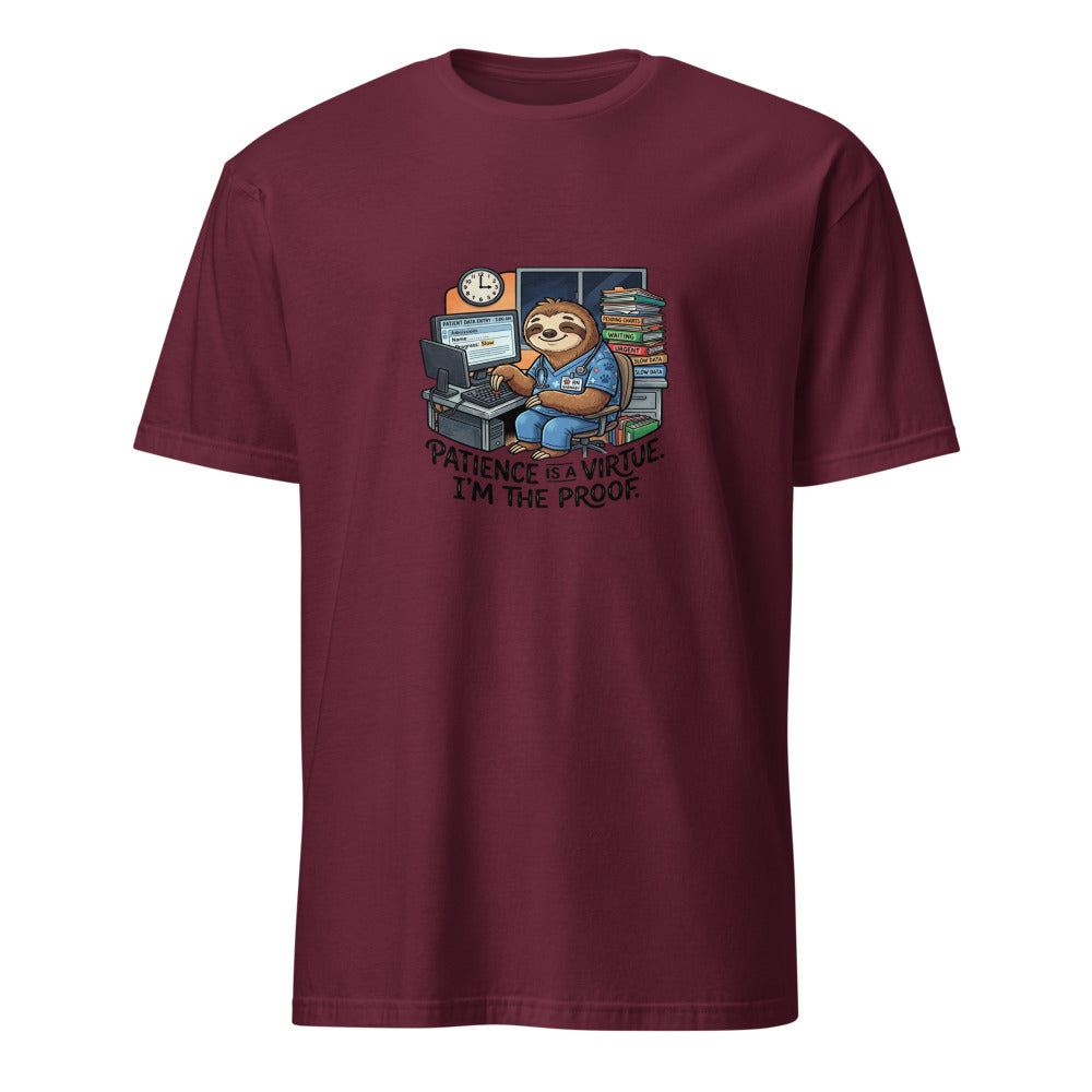 Patience Is A Virtue I Get Paid For - Nurse Sloth - Maroon T-Shirt