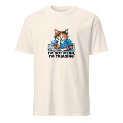 I'm Not Mean I'm Triaging - Nurse Cat - Natural T-Shirt