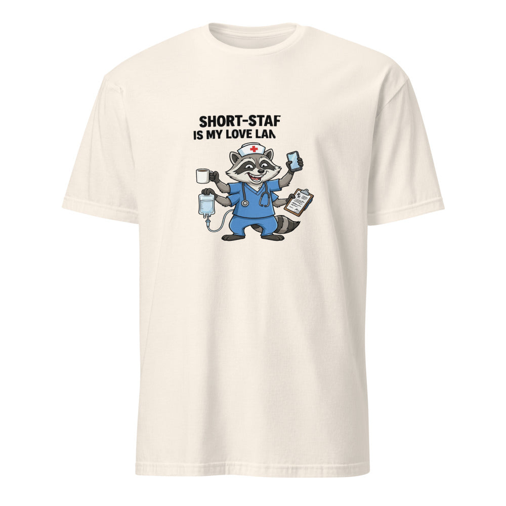Short-Staffed Is My Love Language - Nurse Raccoon - Natural T-Shirt