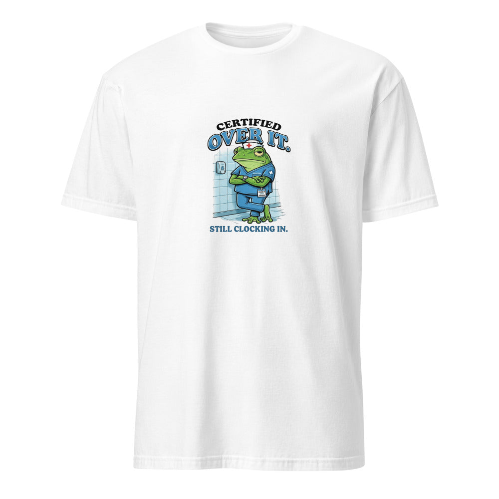 Certified Over It Nurse Frog - White T-Shirt