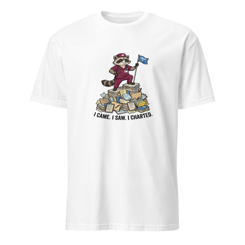 I Came I Saw I Charted - Nurse Raccoon - White T-Shirt