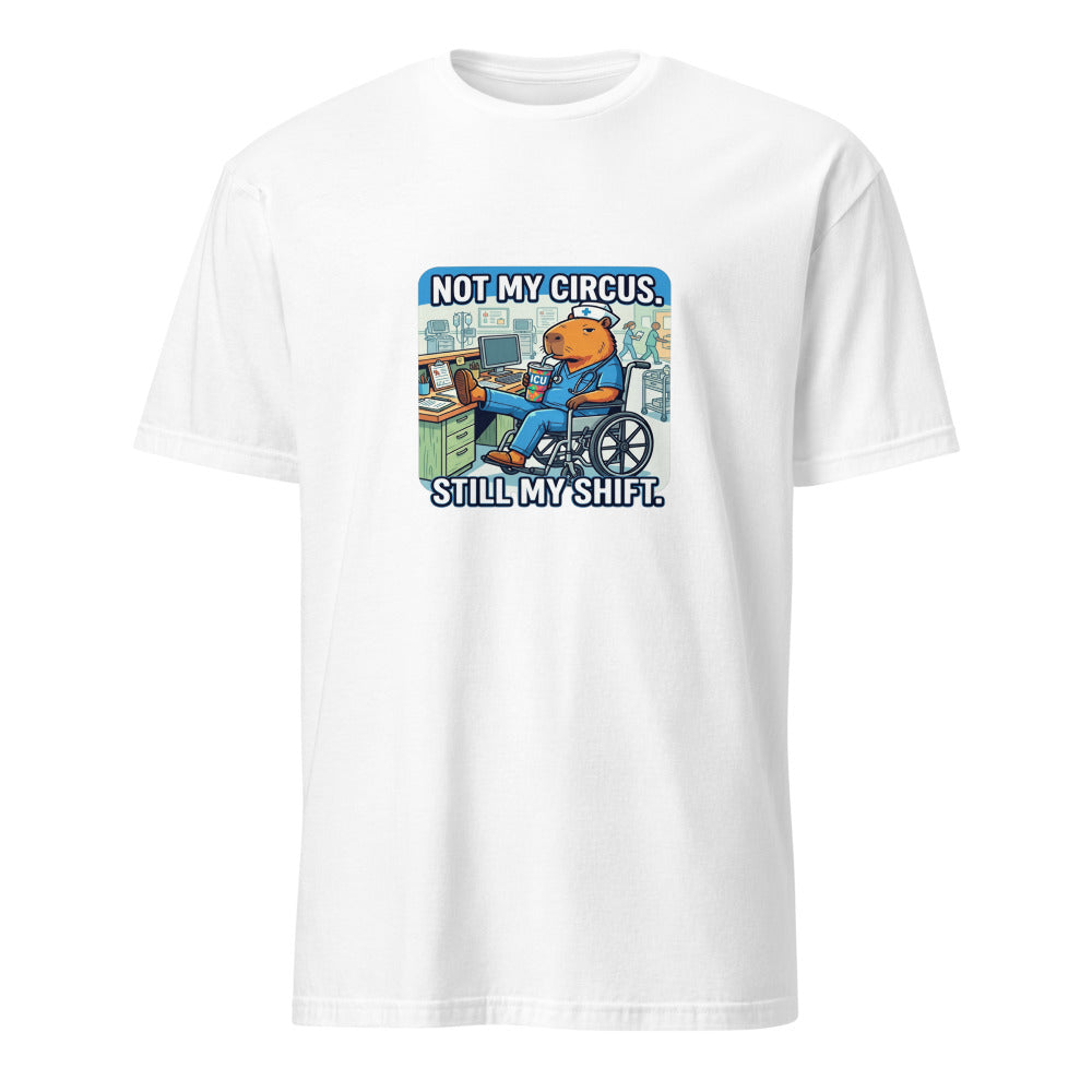 Not My Circus Not My Patients - Nurse Capybara - White T-Shirt
