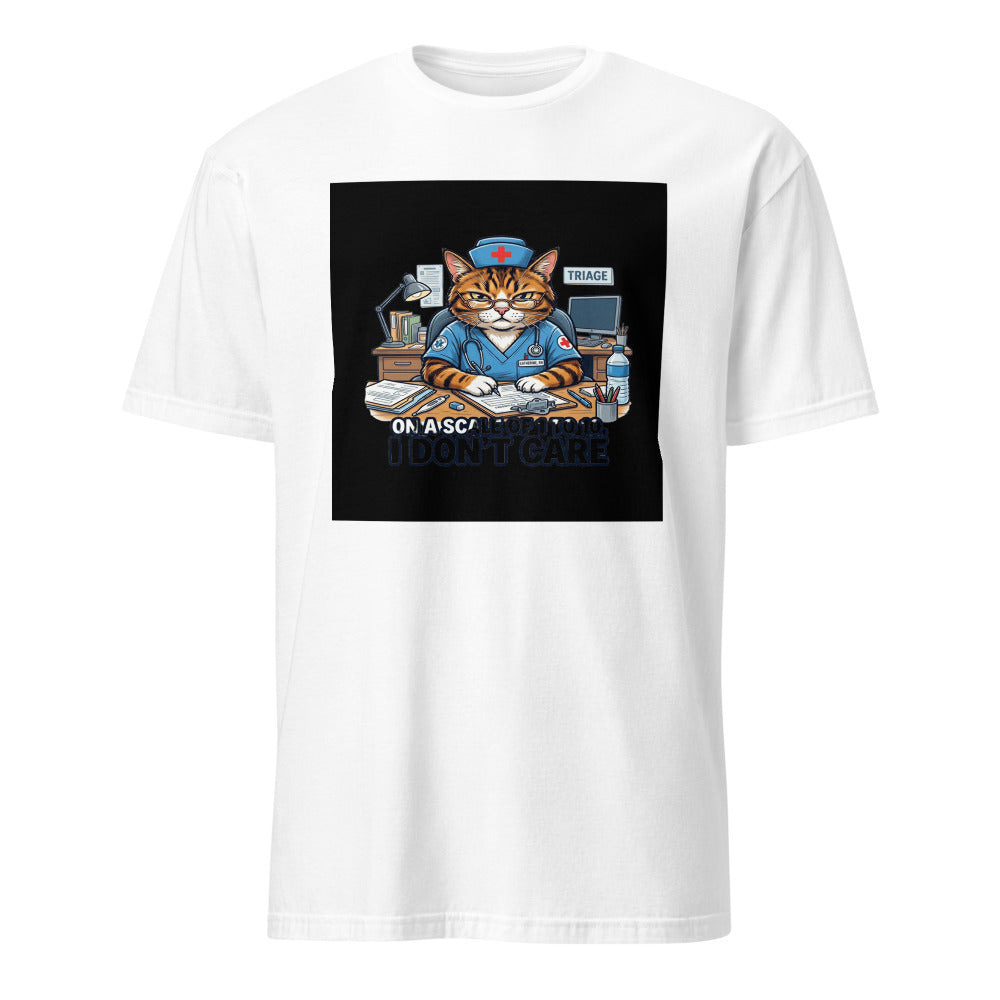 On A Scale Of 1 to 10 I Don't Believe You - Nurse Cat - White T-Shirt