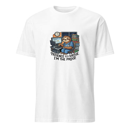 Patience Is A Virtue I Get Paid For - Nurse Sloth - White T-Shirt