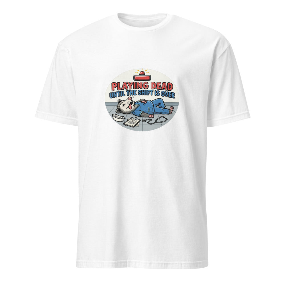 Playing Dead Is Not An Option - Nurse Possum - White T-Shirt